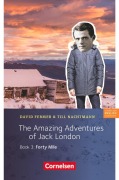 Cover-Bild zum Titel '7. Schuljahr, Stufe 2 - The Amazing Adventures of Jack London, Book 3: Forty Mile' von 'David Fermer, Till Nachtmann'