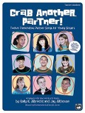 Grab Another Partner!: Twelve Tremendous Partner Songs for Young Singers - Sally K. Albrecht, Jay Althouse