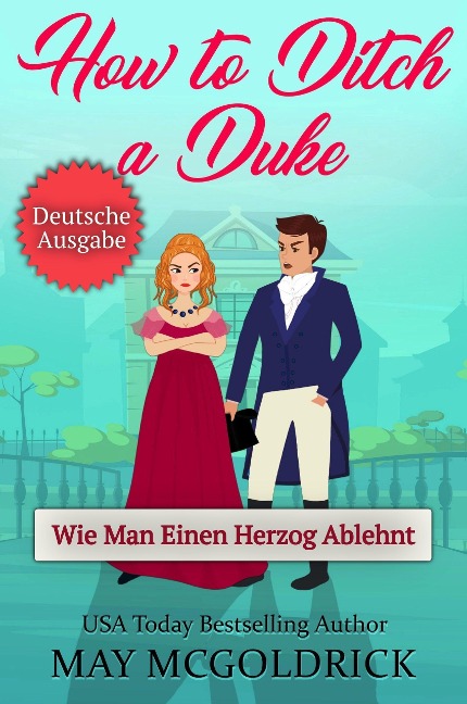 How to Ditch a Duke (Wie Man Einen Herzog Ablehnt) - May Mcgoldrick, Jan Coffey