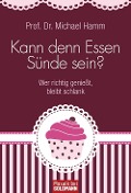 Kann denn Essen Sünde sein? - Michael Hamm