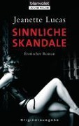 Cover-Bild zum Titel 'Sinnliche Skandale' von 'Jeanette Lucas'