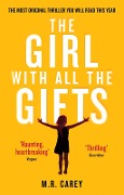 Cover-Bild zum Titel 'The Girl With All The Gifts' von 'M. R. Carey'