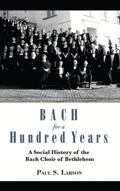 Bach for a Hundred Years - Paul S Larson
