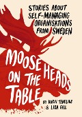 Cover-Bild zum Titel 'Moose Heads on the Table' von 'Karin Tenelius, Lisa Gill'