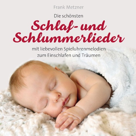 Schlaf-und Schlummerlieder - Frank Metzner