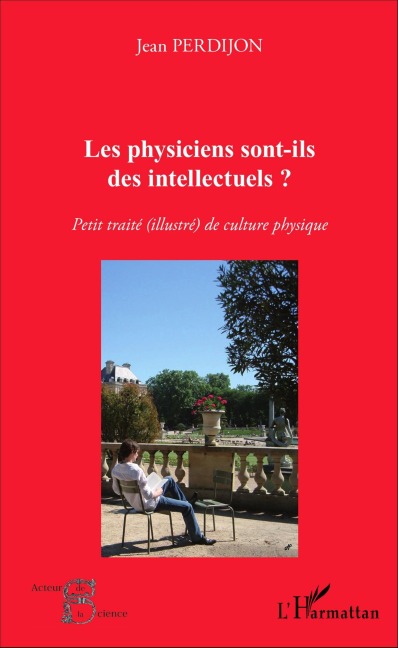 Les physiciens sont-ils des intellectuels ? - Jean Perdijon
