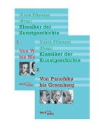 Cover-Bild zum Titel 'Klassiker der Kunstgeschichte Bd. 1: Von Winckelmann bis Warburg. Bd. 2: Von Panofsky bis Greenberg' von ''