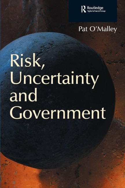 Risk, Uncertainty and Government - Pat O'Malley