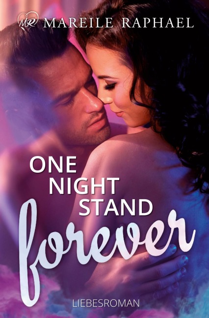 One-Night-Stand forever - Mareile Raphael