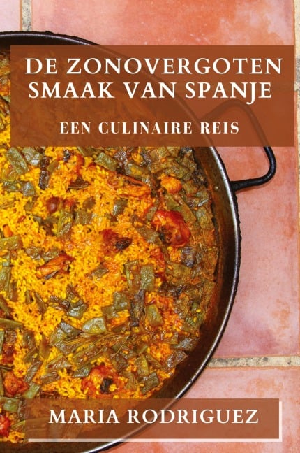 De Zonovergoten Smaak van Spanje - Maria Rodriguez