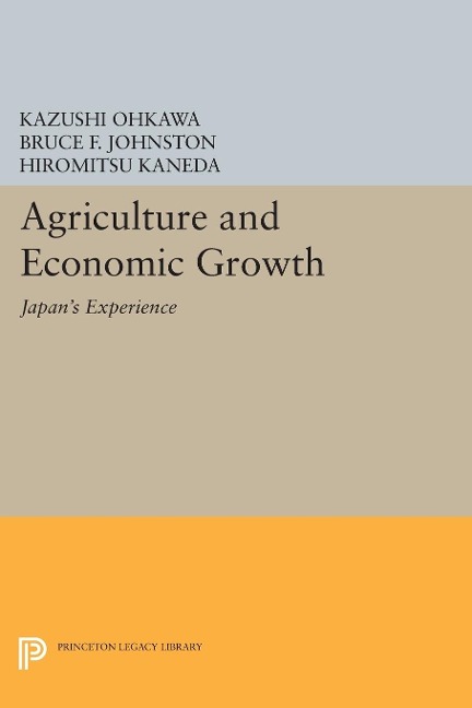 Agriculture and Economic Growth - Kazushi Ohkawa, Bruce F. Johnston, Hiromitsu Kaneda