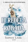 Cover-Bild zum Titel 'Heredera Robada / Stolen Heir' von 'Sophie Lark'
