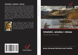 Cover-Bild zum Titel 'Intelekt, wiedza i s¿owa' von 'Jesús Gerardo Martínez del Castillo'