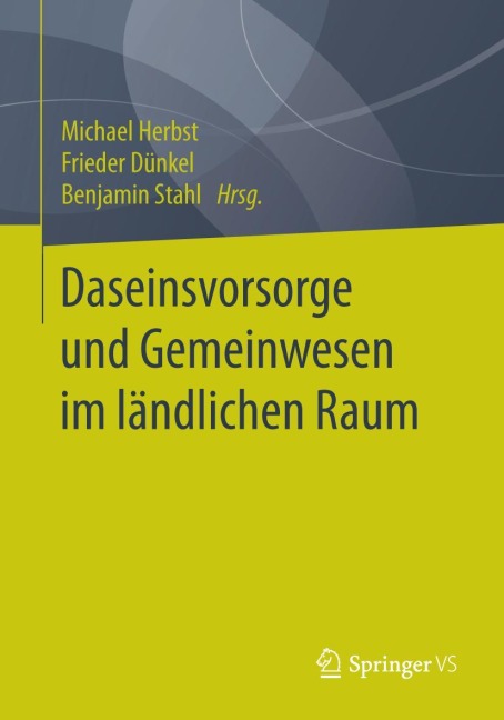 Daseinsvorsorge und Gemeinwesen im ländlichen Raum - 