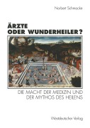 Cover-Bild zum Titel 'Ärzte oder Wunderheiler?' von 'Norbert Schmacke'