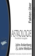 Fakten über die Astrologie - John Ankerberg, John G. Weldon