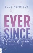 Cover-Bild zum Titel 'Ever Since I Found You' von 'Elle Kennedy'