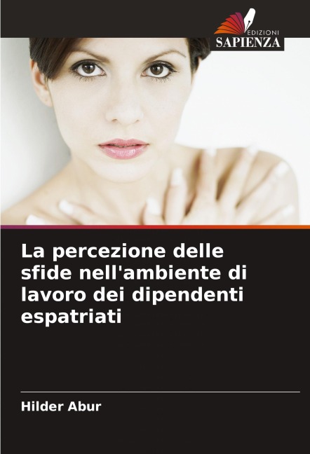 La percezione delle sfide nell'ambiente di lavoro dei dipendenti espatriati - Hilder Abur