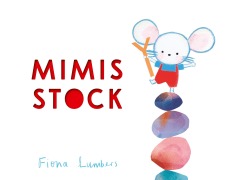 Cover-Bild zum Titel 'Mimis Stock' von 'Fiona Lumbers'