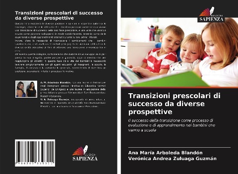 Transizioni prescolari di successo da diverse prospettive - Ana María Arboleda Blandón, Verónica Andrea Zuluaga Guzmán
