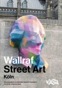 Cover-Bild zum Titel 'Wallraf Street Art' von ''