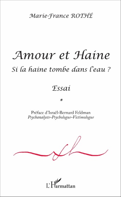 Amour et Haine - Rothe Marie-France Rothe