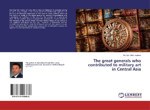 The great generals who contributed to military art in Central Asia - Sobirjon Abdurayimov