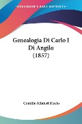 Genealogia Di Carlo I Di Angilo (1857) - Camillo Minieri Riccio