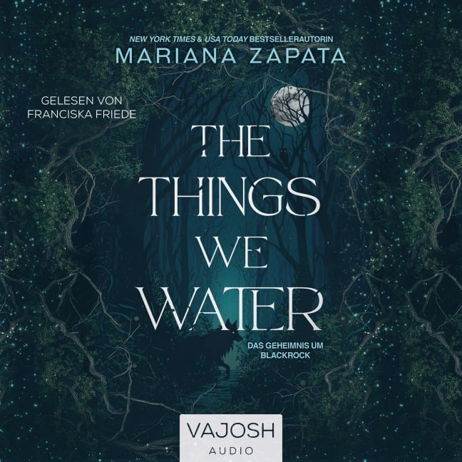 The Things We Water - Mariana Zapata