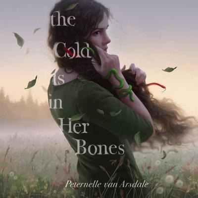 The Cold Is in Her Bones - Peternelle van Arsdale