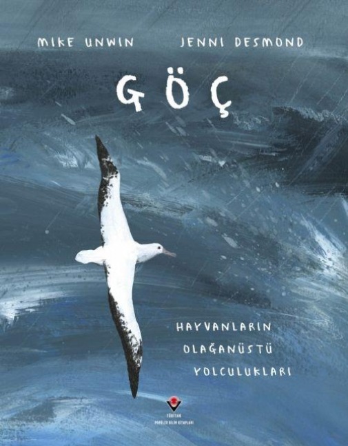 Göc - Hayvanlarin Olaganüstü Yolculuklari - Jenni Desmond