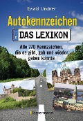 Cover-Bild zum Titel 'Autokennzeichen - Das aktuellste und umfangreichste Lexikon' von 'Ewald Lindner'