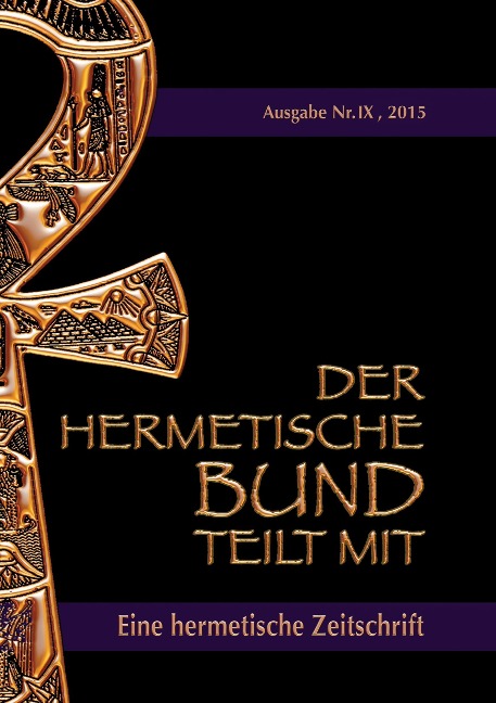 Der hermetische Bund teilt mit - Johannes H. von Hohenstätten