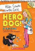 Cover-Bild zum Titel 'Hero Dog!: A Branches Book (Hilde Cracks the Case #1)' von 'Hilde Lysiak, Matthew Lysiak'