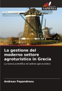 Cover-Bild zum Titel 'La gestione del moderno settore agroturistico in Grecia' von 'Andreas Papandreou'