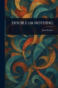 Cover-Bild zum Titel 'DOUBLE or NOTHING' von 'Jack Sharkey'