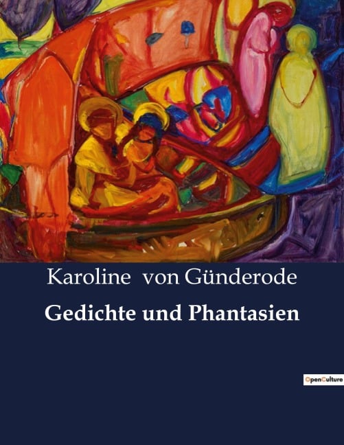 Gedichte und Phantasien - Karoline von Günderode