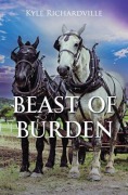 Cover-Bild zum Titel 'Beast of Burden' von 'Kyle Richardville'