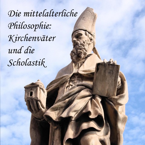 Die mittelalterliche Philosophie - August Messer