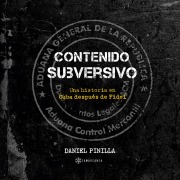 Cover-Bild zum Titel 'Contenido subversivo. Una historia en Cuba después de Fidel' von 'Daniel Pinilla'