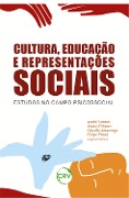 Cultura, educação e representações sociais - André Santos, Álvaro Peixoto, Claudia Alvarenga, Felipe Triani