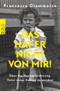 Cover-Bild zum Titel 'Das hat er nicht von mir!' von 'Francesco Giammarco'