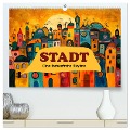 Stadt - Eine farbenfrohe Skyline (hochwertiger Premium Wandkalender 2025 DIN A2 quer), Kunstdruck in Hochglanz - Erich Krätschmer