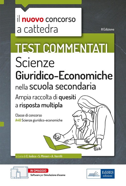 Il nuovo concorso a cattedra. Test commentati Scienze giuridiche ed economiche. Ampia raccolta di quesiti a risposta multipla. Classe A46 - 