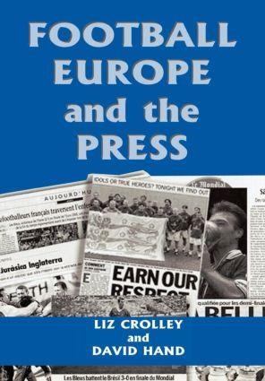 Football, Europe and the Press - Liz Crolley, David Hand