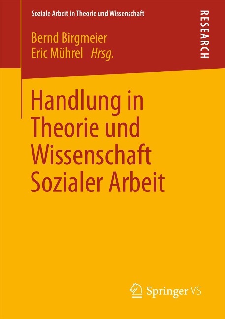 Handlung in Theorie und Wissenschaft Sozialer Arbeit - 
