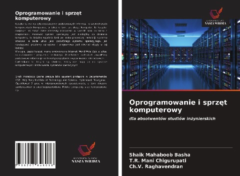 Oprogramowanie i sprz¿t komputerowy - Shaik Mahaboob Basha, T. R. Mani Chigurupati, Ch. V. Raghavendran