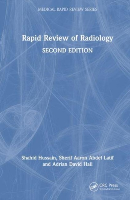 Rapid Review of Radiology - Adrian David Hall, Shahid Hussain, Sherif Aaron Abdel Latif
