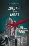 Cover-Bild zum Titel 'Zukunft ohne Angst' von 'Isabella Hermann'