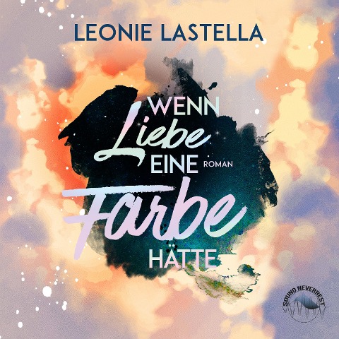 Wenn Liebe eine Farbe hätte - Leonie Lastella